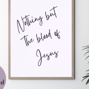 Nothing But the Blood of Jesus Wall Art